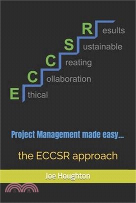 Project Management made easy...: the ECCSR approach