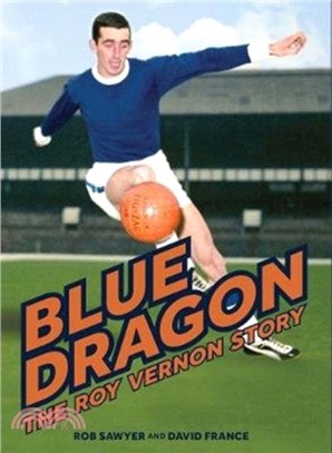 Blue Dragon：The biography of Roy Vernon