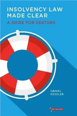 Insolvency Law Made Clear：A Guide for Debtors