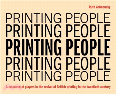 Printing People：A macrame of players in the revival of British printing in the twentieth century