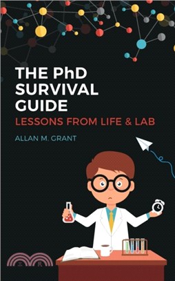 The PhD Survival Guide: Lessons from Life and Lab