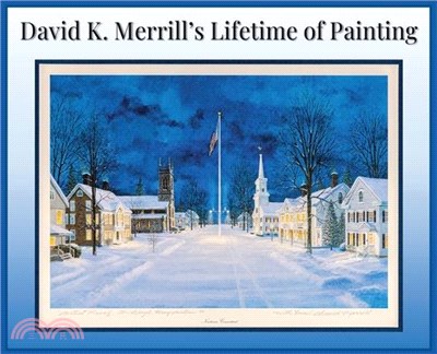 David K. Merrill's Lifetime of Painting