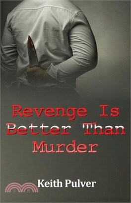 Revenge Is Better Than Murder