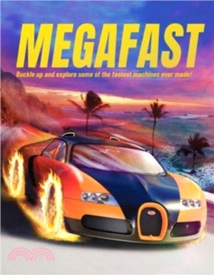 Megafast：Buckle Up and Explore Some of the Fastest Machines Ever Made!