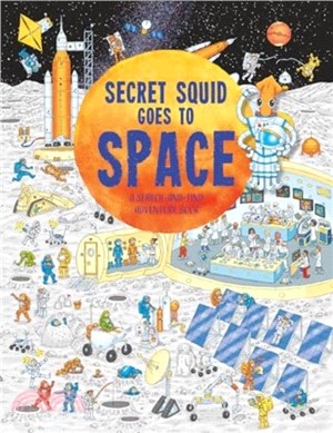 Secret Squid Goes to Space：A Search-And-Find Adventure Book