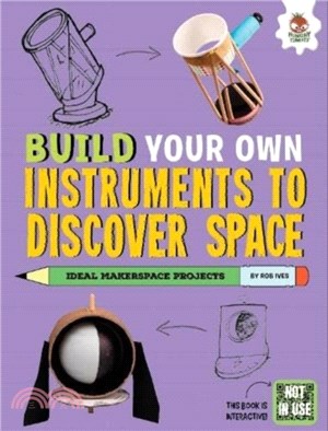 Build Your Own Instruments to Discover Space