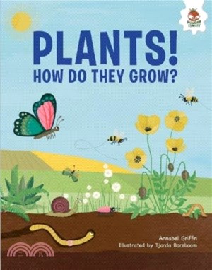 Plants!：How Do They Grow