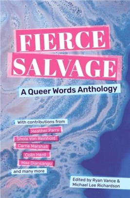 Fierce Salvage：A Queer Words Anthology