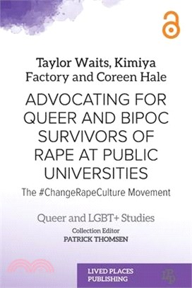 Advocating for Queer and BIPOC Survivors of Rape at Public Universities: The #ChangeRapeCulture Movement