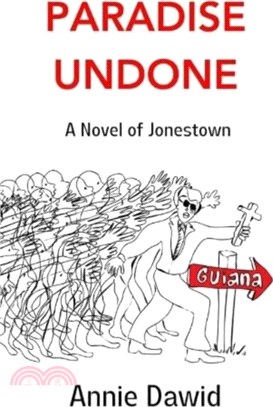 Paradise Undone：A Novel of Jonestown