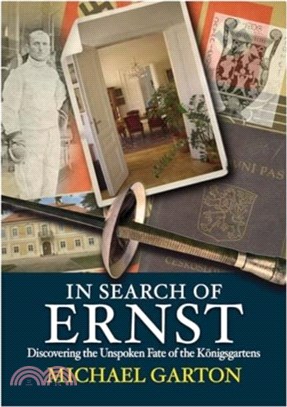 In Search of Ernst：Discovering the Unspoken Fate of the Koenigsgartens