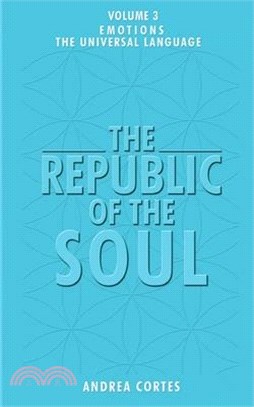 The Republic of the Soul: Volume 3 - The Language of Emotions