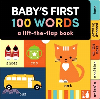 Baby's First 100 Words：A lift the flap book