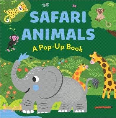 SAFARI ANIMALS：A Pop-UP Book