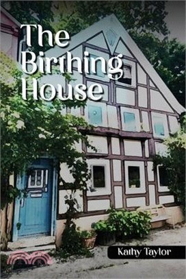 The Birthing House