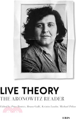 Live Theory：The Aronowitz Reader