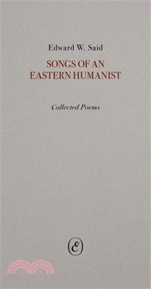 Songs of an Eastern Humanist: Collected Poems