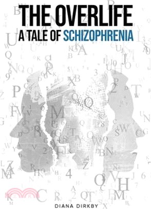 The Overlife: A Tale of Schizophrenia