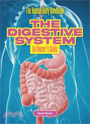 The Digestive System: An Owner's Guide