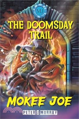 Mokee Joe: The Doomsday Trail