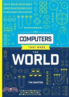 The Computers that Made the World