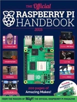 The Official Raspberry Pi Handbook 2025：Astounding projects with Raspberry Pi computers