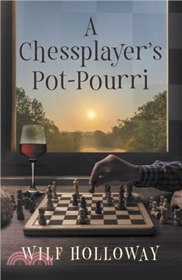 A Chessplayer's Pot-Pourri
