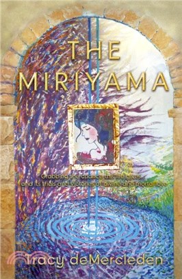 The Miriyama：Grabbing the chance this life gives... and its trials and victories of divine and mortal love