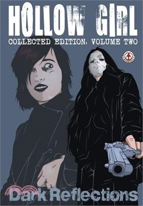 Hollow Girl Collected Edition Volume 2 - Dark Reflections