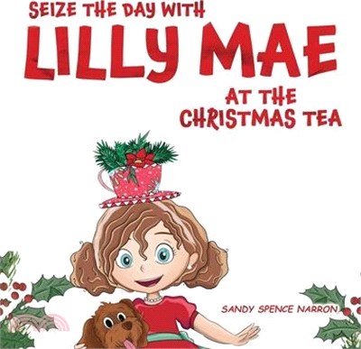 Seize the Day with Lilly Mae at the Christmas Tea