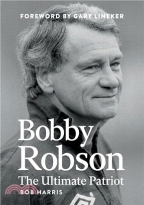 Bobby Robson：The Ultimate Patriot
