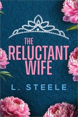 The Reluctant Wife: A Bodyguard - Princess Marriage of Convenience Romance (The Davenports Book 4)