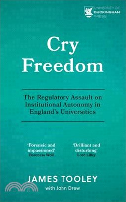Cry Freedom: The Regulatory Assault on Institutional Autonomy in England's Universities