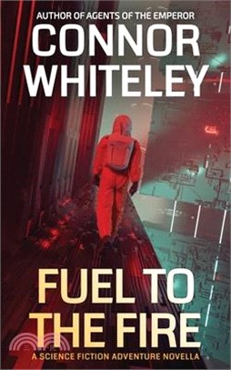 Fuel To The Fire: A Science Fiction Adventure Novella