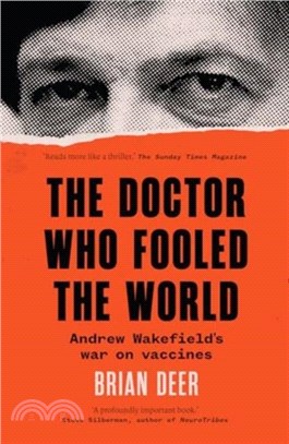 The Doctor Who Fooled the World：Andrew Wakefield? war on vaccines