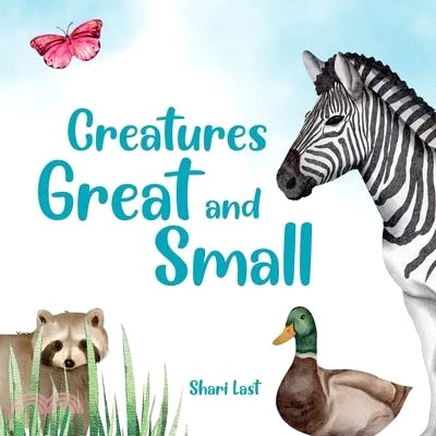 Creatures Great and Small: A delightful rhyming introduction to some of our planet's most fascinating creatures