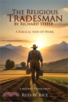 The Religious Tradesman By Richard Steele: A Biblical View of Work