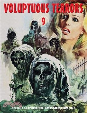 Voluptuous Terrors, Volume 9: 120 Cult & Exploitation Film Posters From Italy