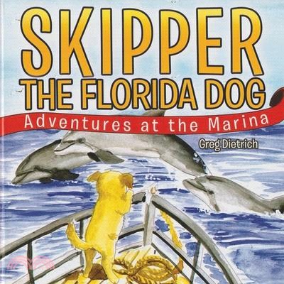 Skipper the Florida Dog: Adventure at the Marina (Revised Version)