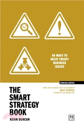 The Smart Strategy Book：50 ways to solve tricky business issues