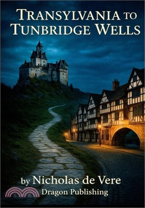 Transylvania to Tunbridge Wells