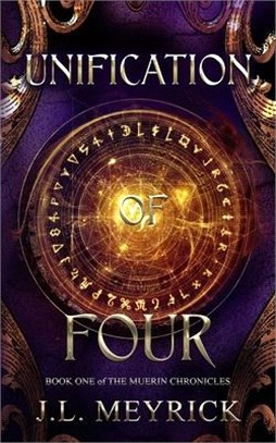 Unification of Four: Book 1 of The Muerin Chronicles