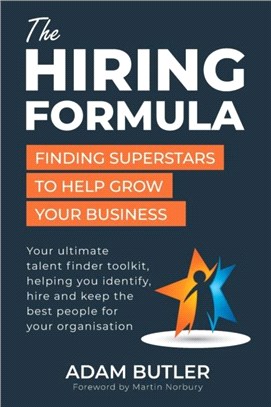 The Hiring Formula：Finding Superstars to Help Grow Your Business