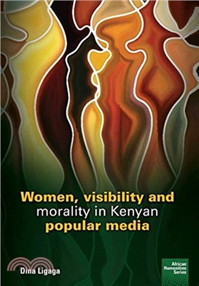 Women, visibility and morality in Kenyan popular media