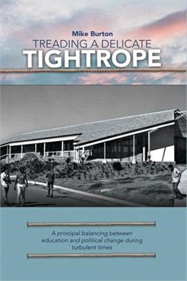 Treading a Delicate Tightrope: A principal balancing between education and political change during turbulent