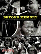 Beyond Memory: Recording the History, Moments and Memories of South African Music