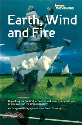 Earth, Wind and Fire ─ Unpacking the Political, Economic and Security Implications of Discourse on the Green Economy