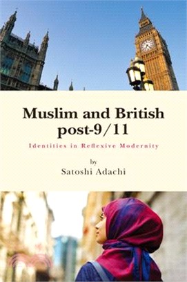 Muslim and British Post-9/11: Identities in Reflexive Modernity