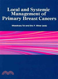 Local and Systemic Management of Primary Breast Cancers