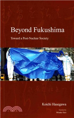 Beyond Fukushima ─ Toward a Post-Nuclear Society